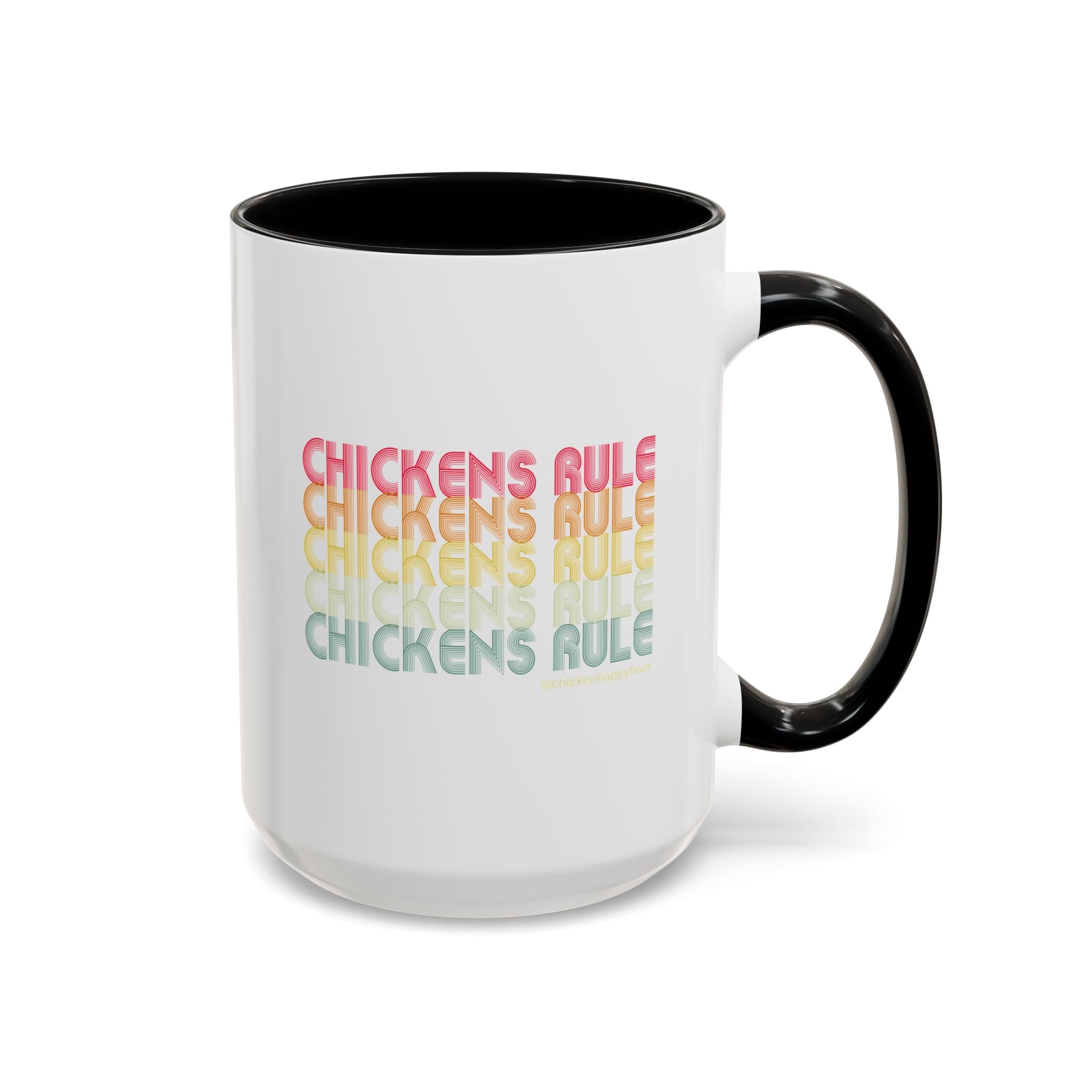 Chickens Rule Coffee Mug