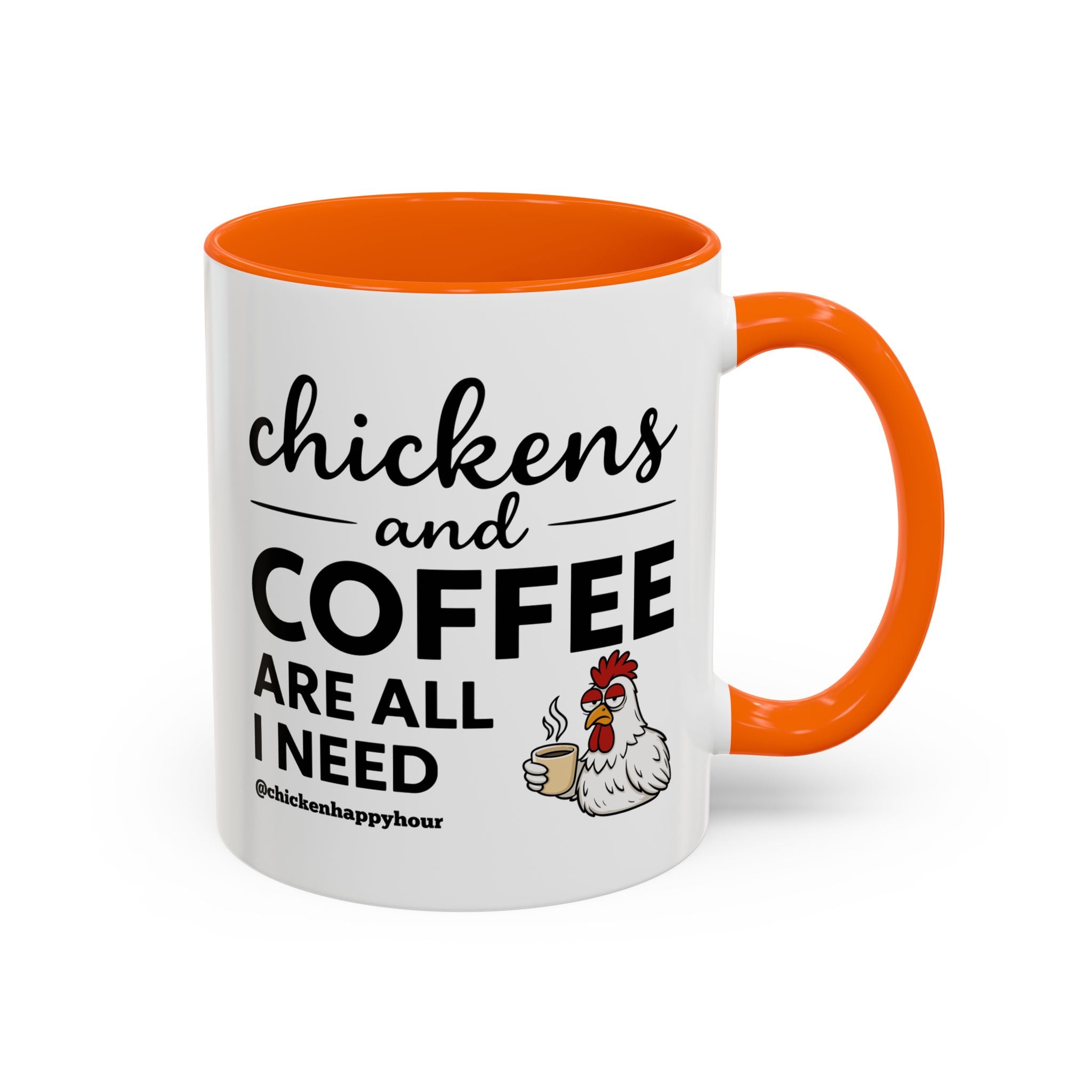 Chickens and Coffee are All I Need Coffee Mug