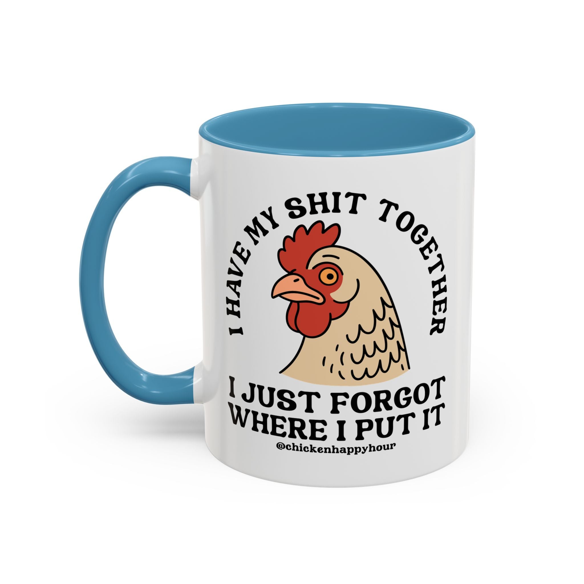 I Have My Shit Together Coffee Mug