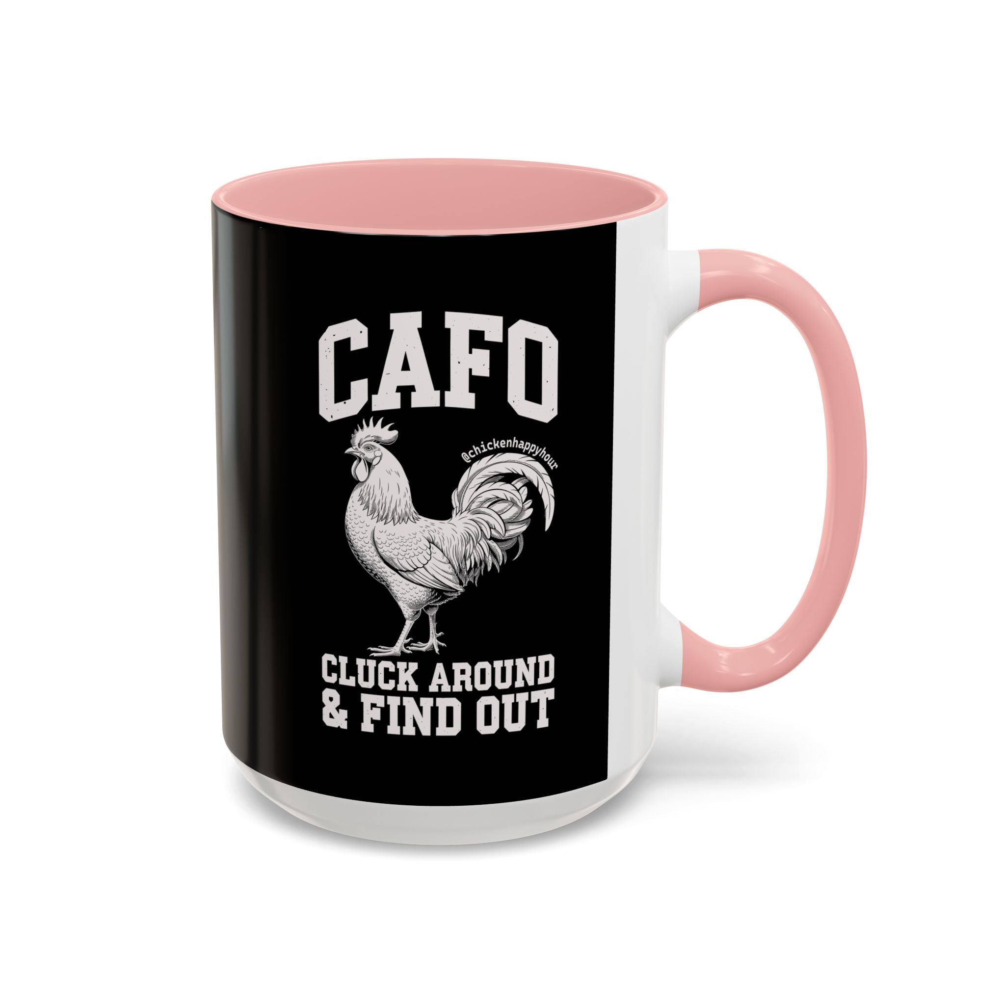 C A F O Cluck Around & Find Out Coffee Mug