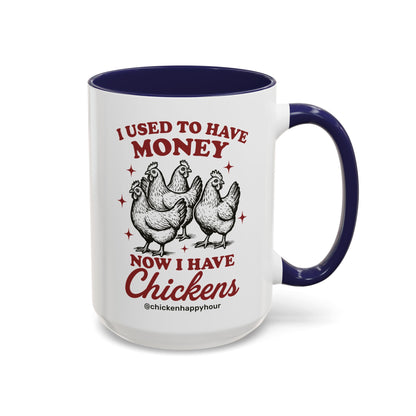 I Used to Have Money Coffee Mug