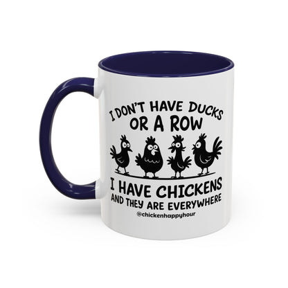 I Don't Have Ducks  Coffee Mug