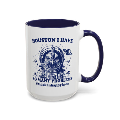 Houston I Have so Many Problems Coffee Mug