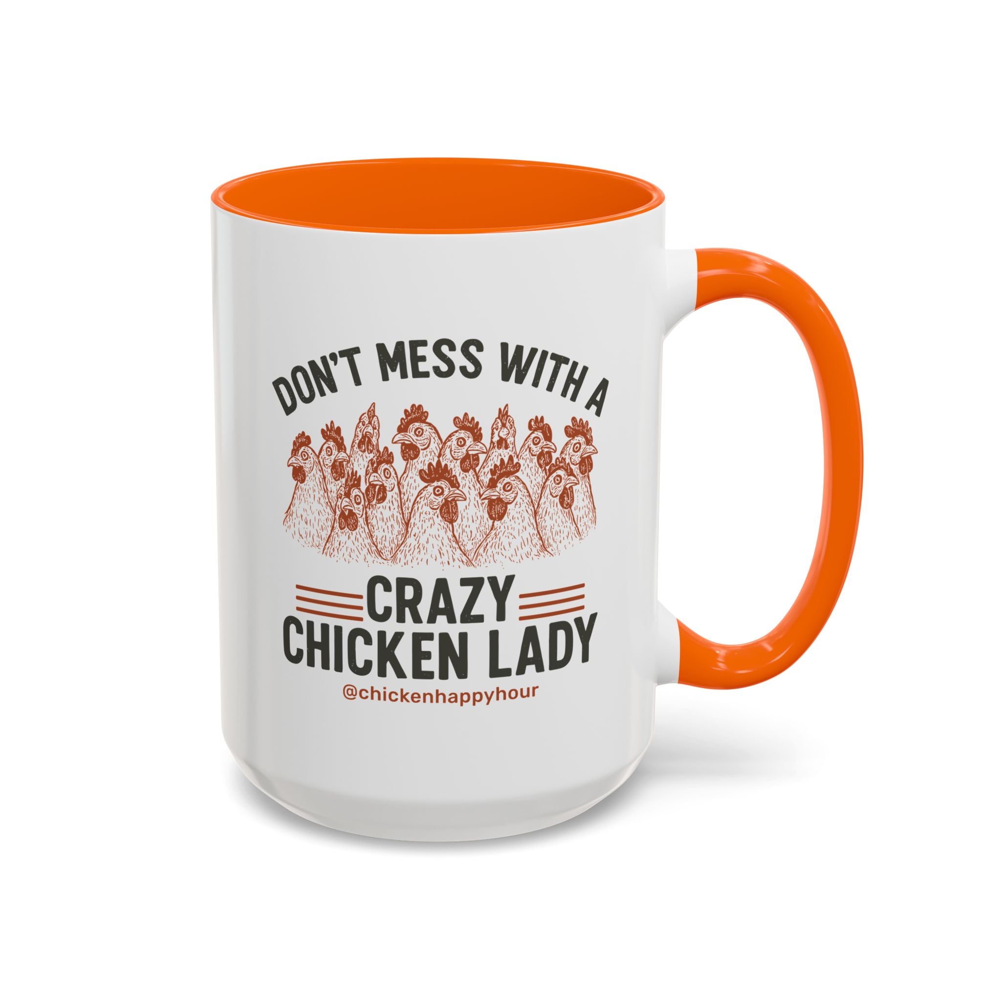 Don’t Mess With a Crazy Chicken Lady Coffee Mug