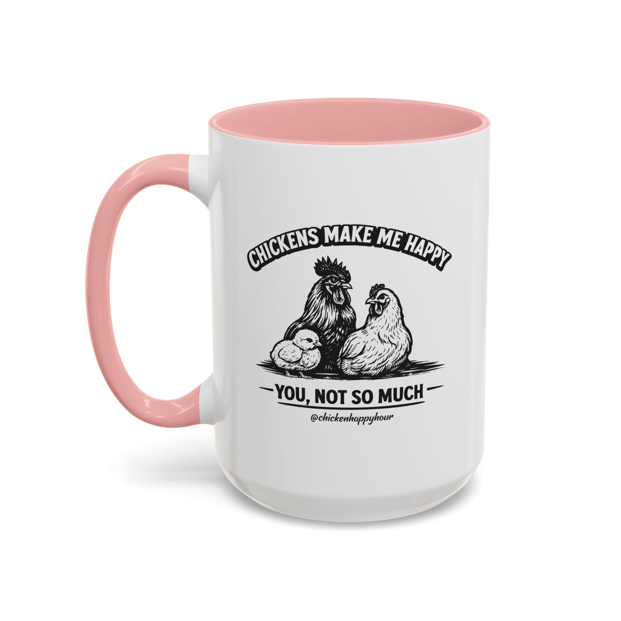 Chickens Make Me Happy Coffee Mug