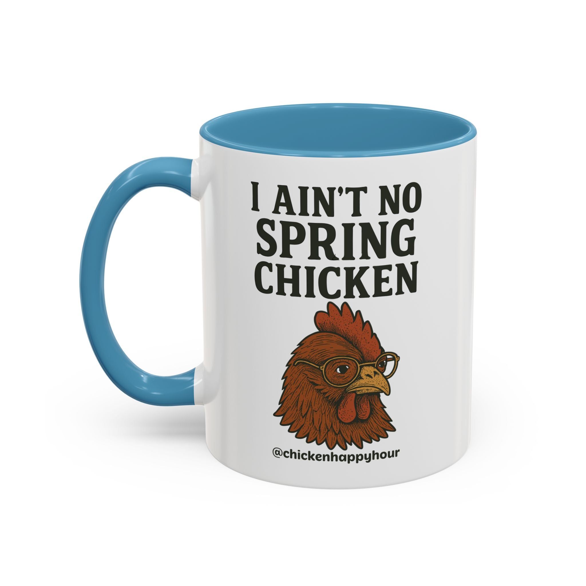 I Aint no Spring Chicken Coffee Mug