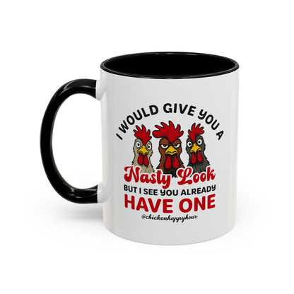 I Would Give You A Nasty Look Coffee Mug