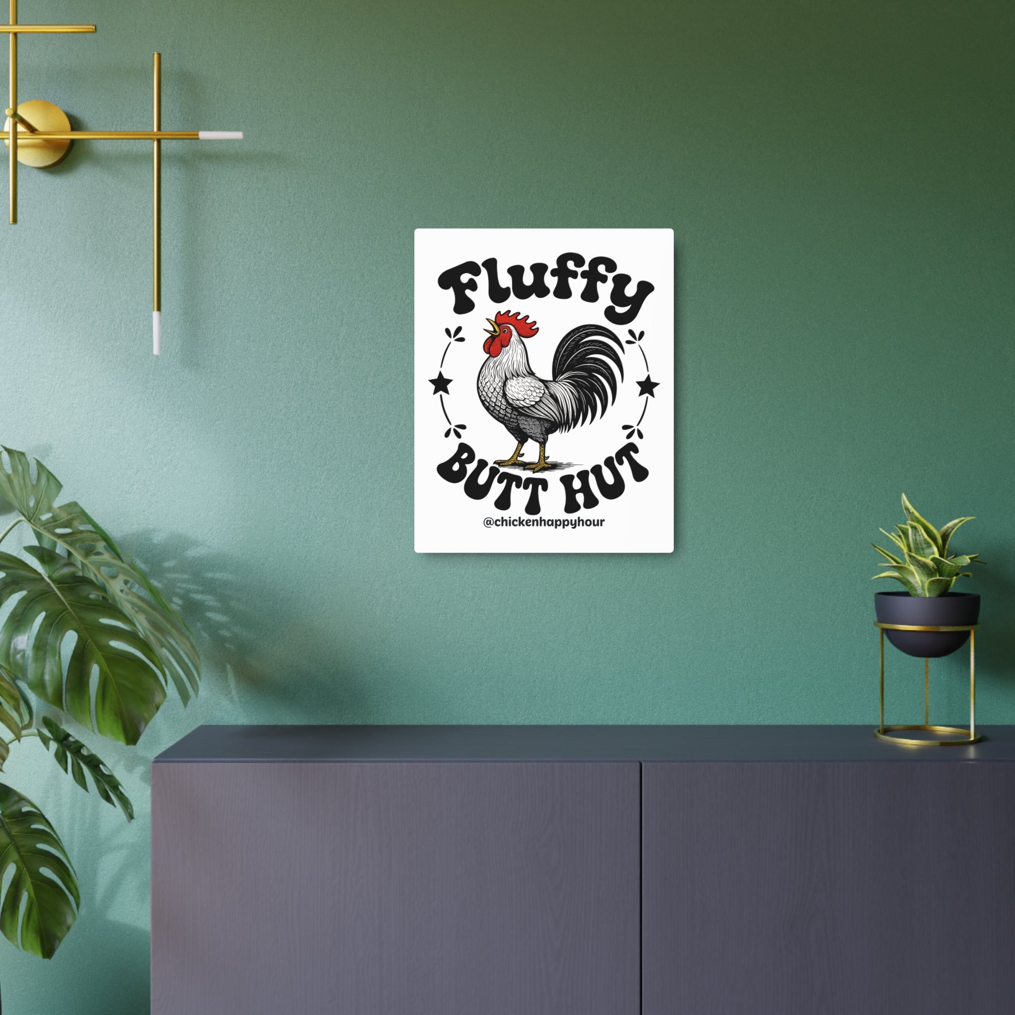 Fluffy Butt Hut Metal Art Sign