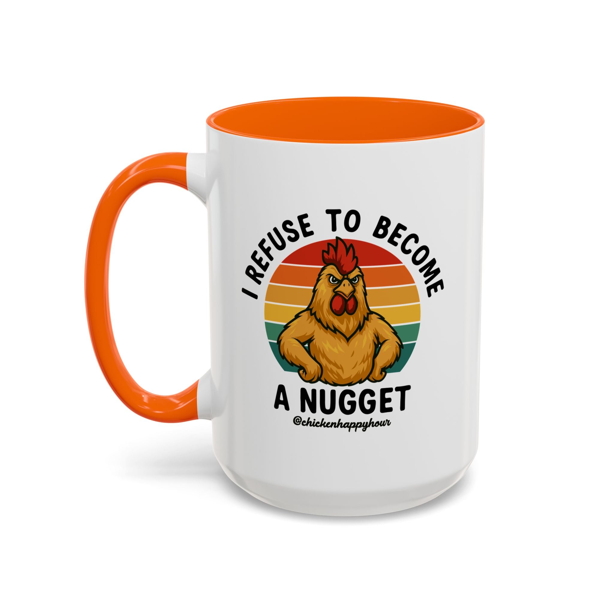I Refuse To Become A Nugget Coffee Mug