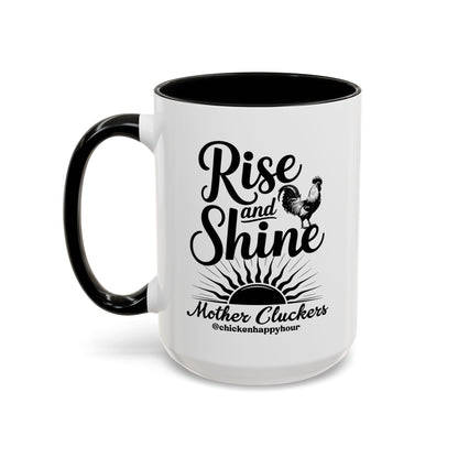 Rise And Shine Mother Cluckers Coffee Mug