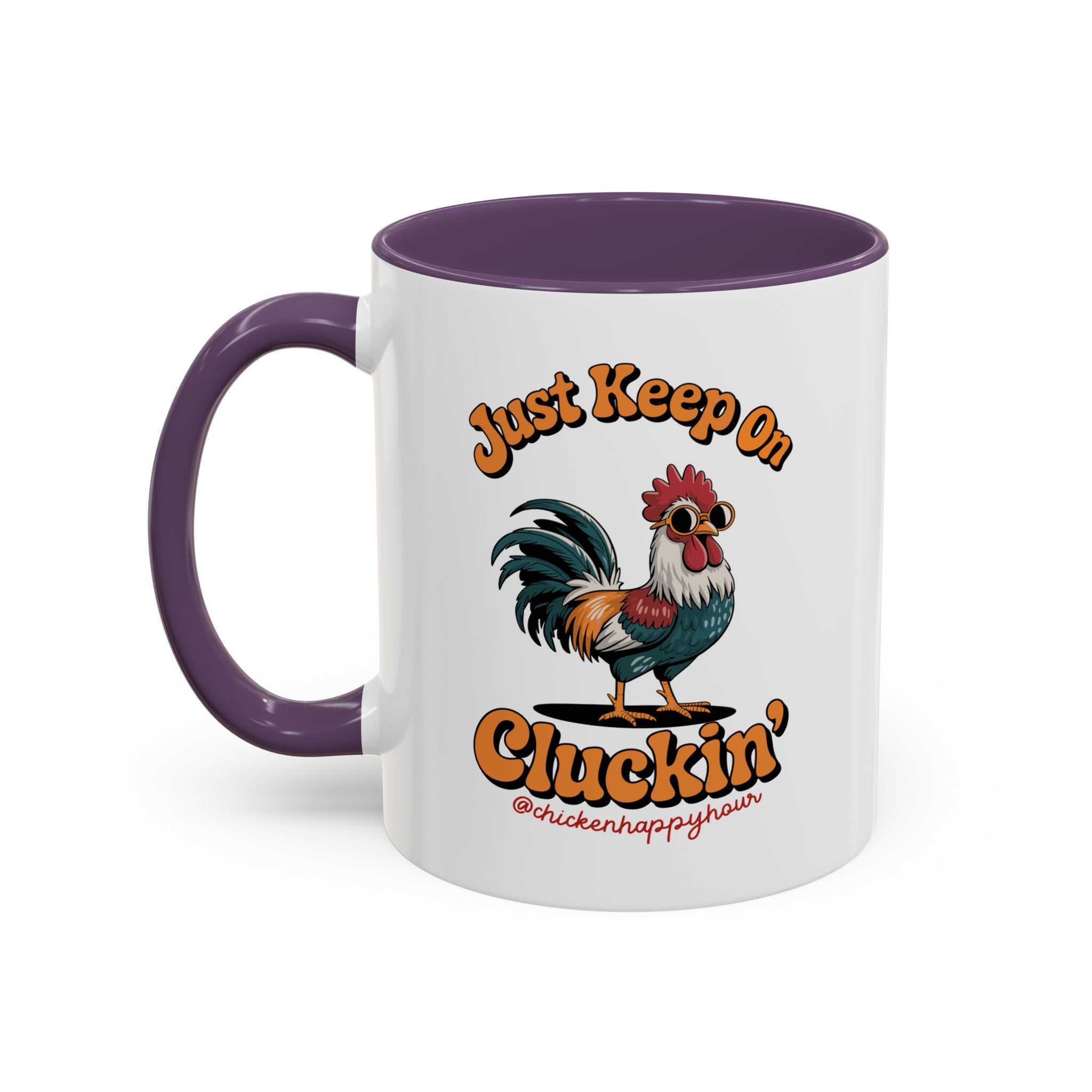 Just Keep Cluckin Coffee Mug