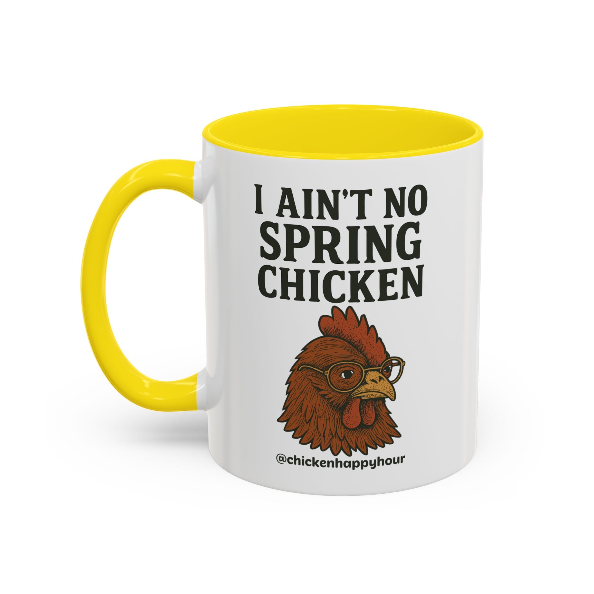 I Aint no Spring Chicken Coffee Mug