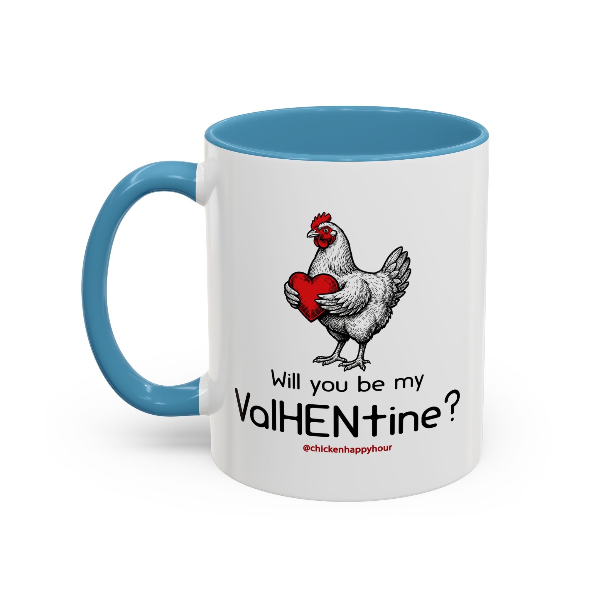 Will you be my ValHENtine Coffee Mug