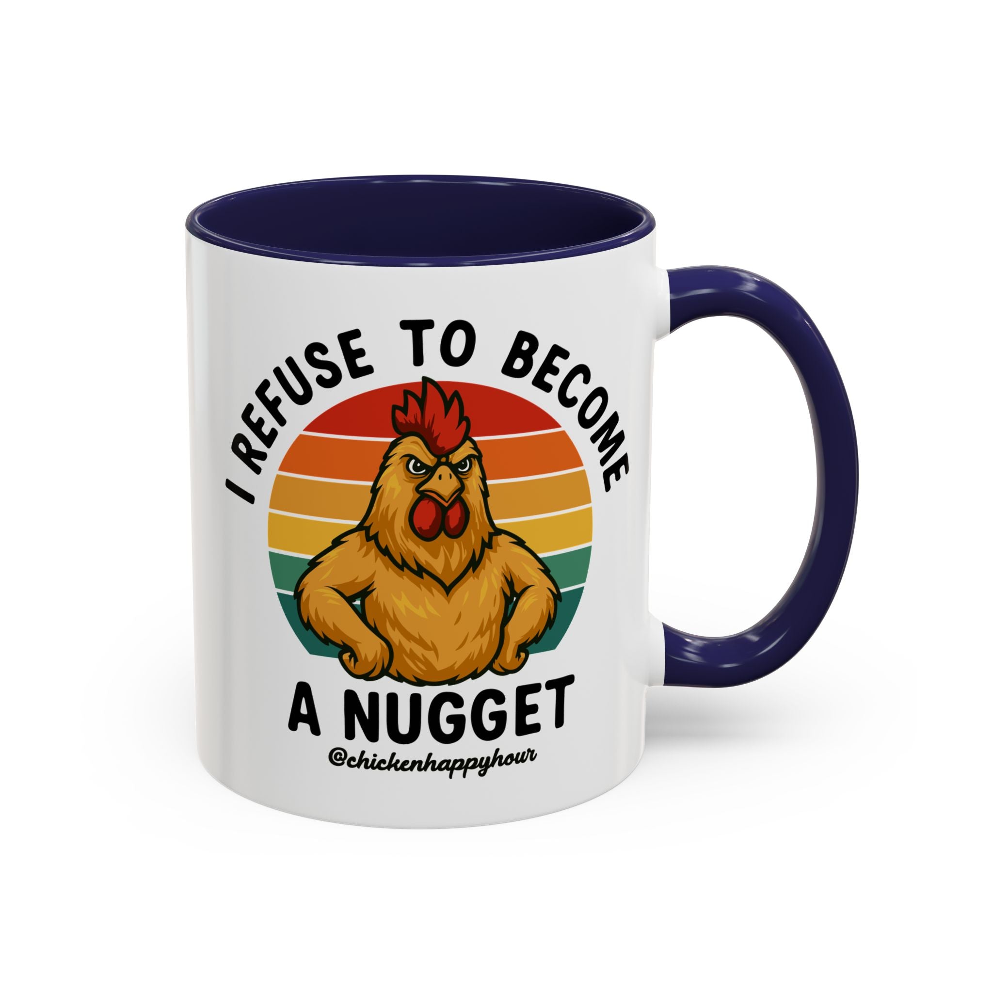 I Refuse To Become A Nugget Coffee Mug