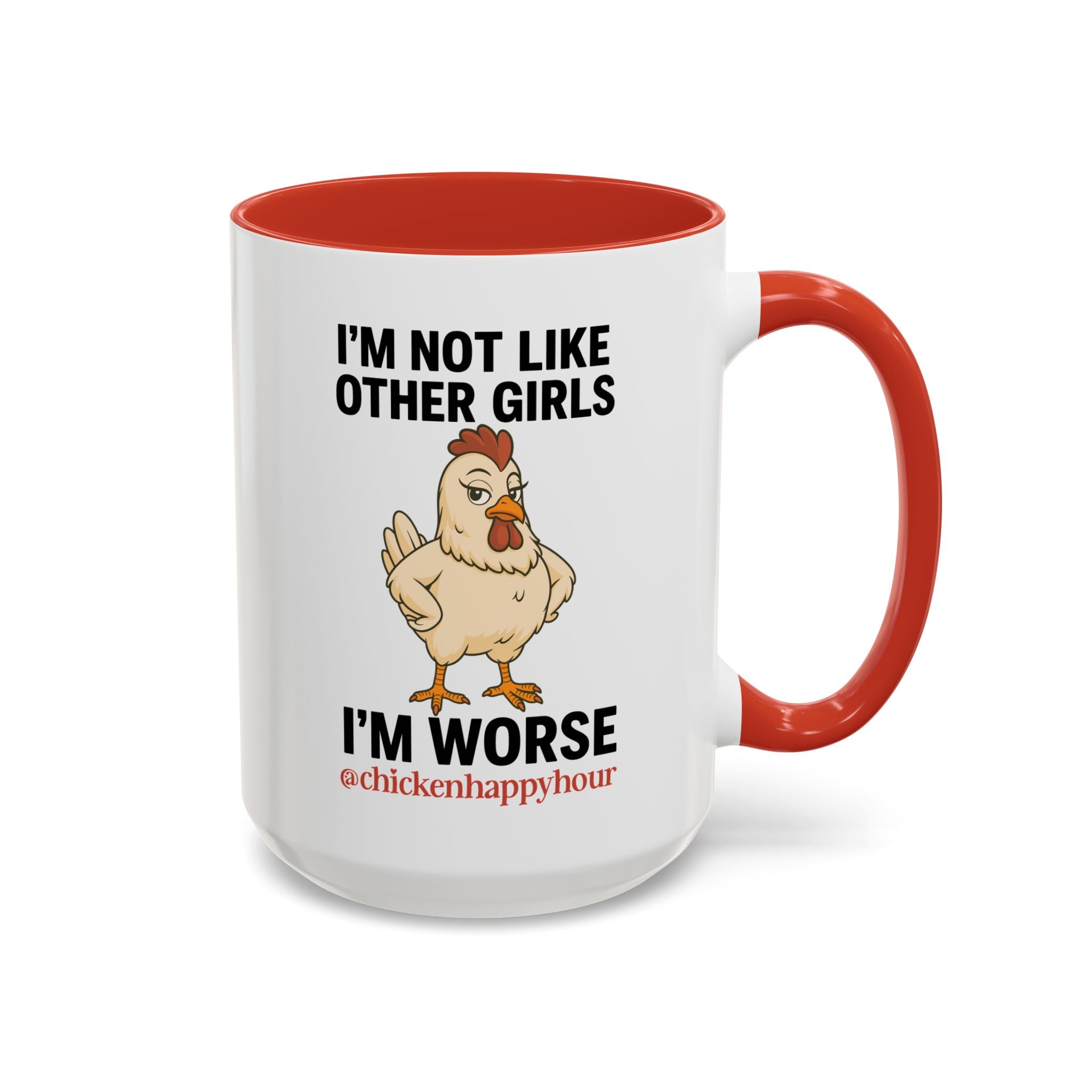 I'm Not Like Other Girls I'm Worse Coffee Mug