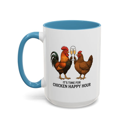 It’s Time for Chicken Happy Hour With  Rooster and Hen Coffee Mug