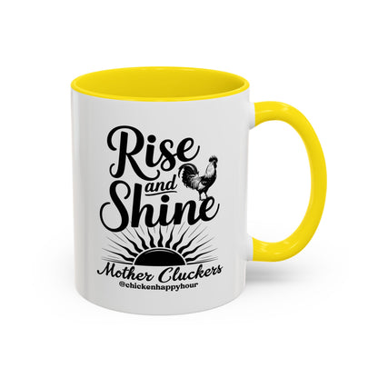 Rise And Shine Mother Cluckers Coffee Mug