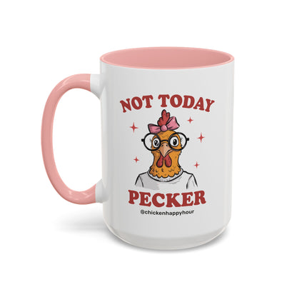 Not Today Pecker Coffee Mug