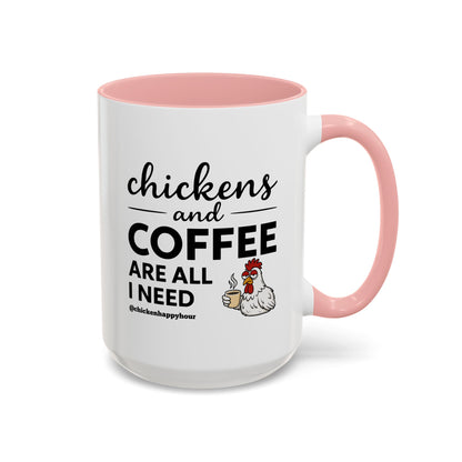 Chickens and Coffee are All I Need Coffee Mug