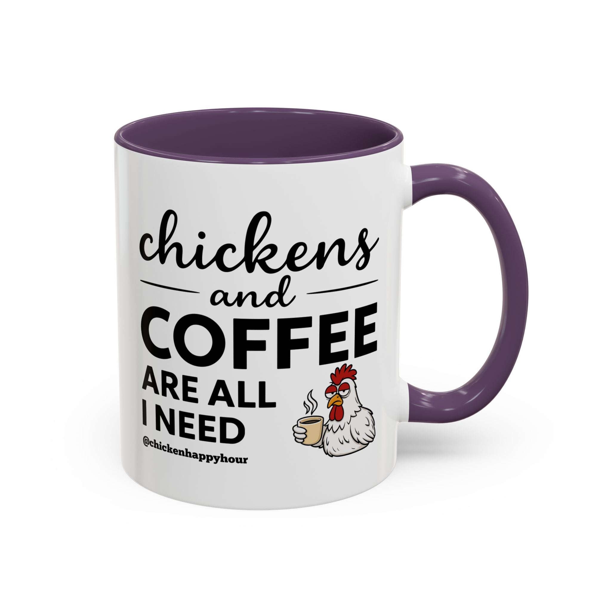 Chickens and Coffee are All I Need Coffee Mug