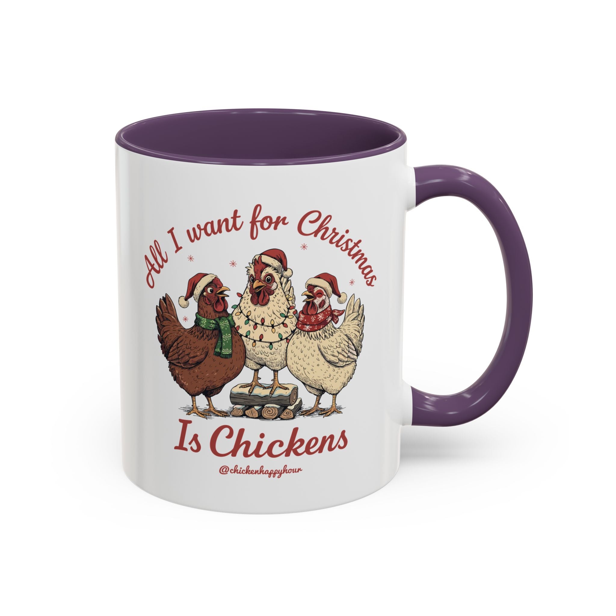 All I Want for Christmas Is Chickens Coffee Mug