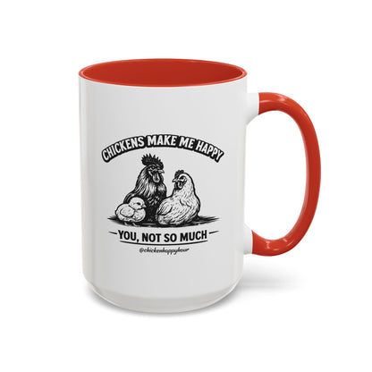 Chickens Make Me Happy Coffee Mug