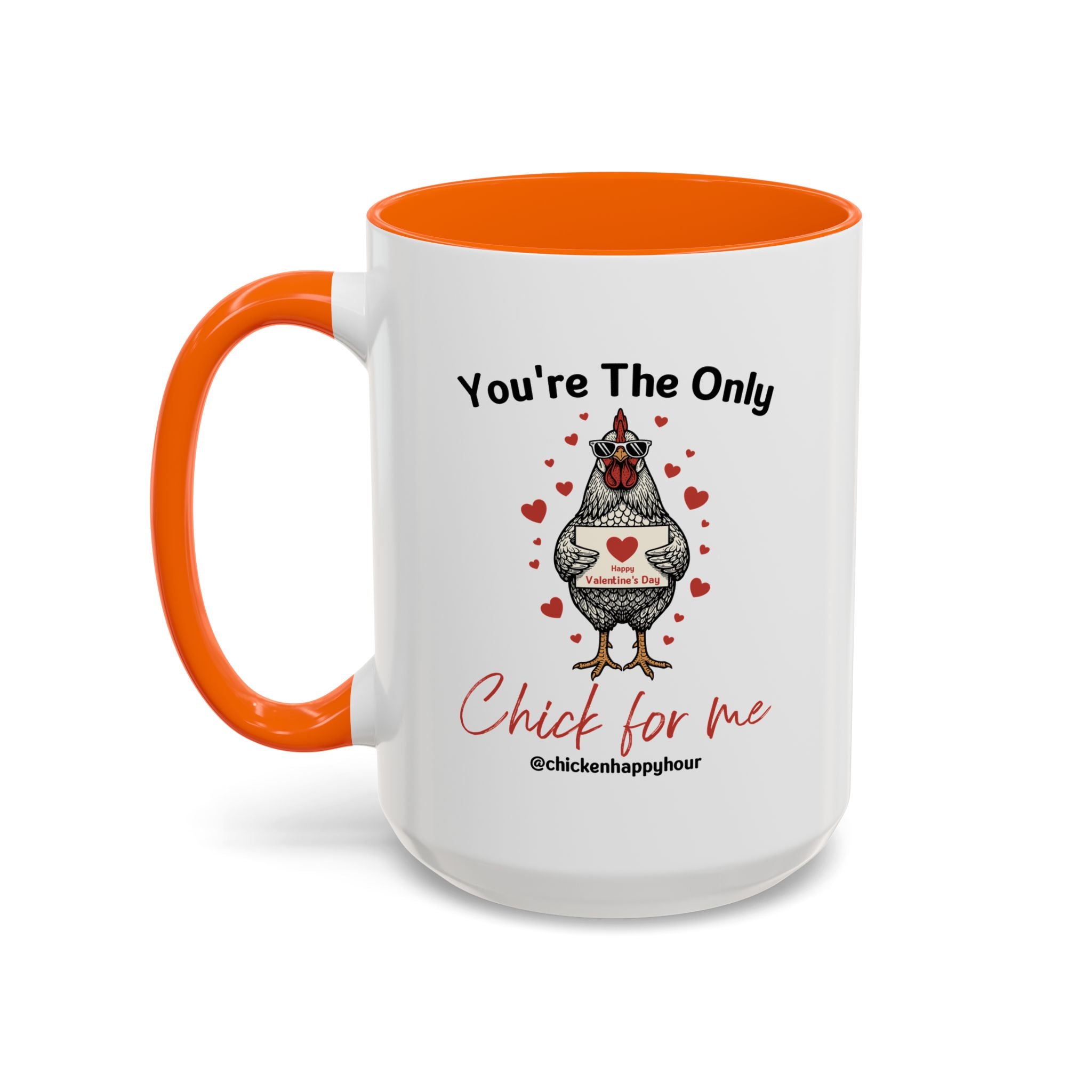 You're the Only Chick for Me Coffee Mug