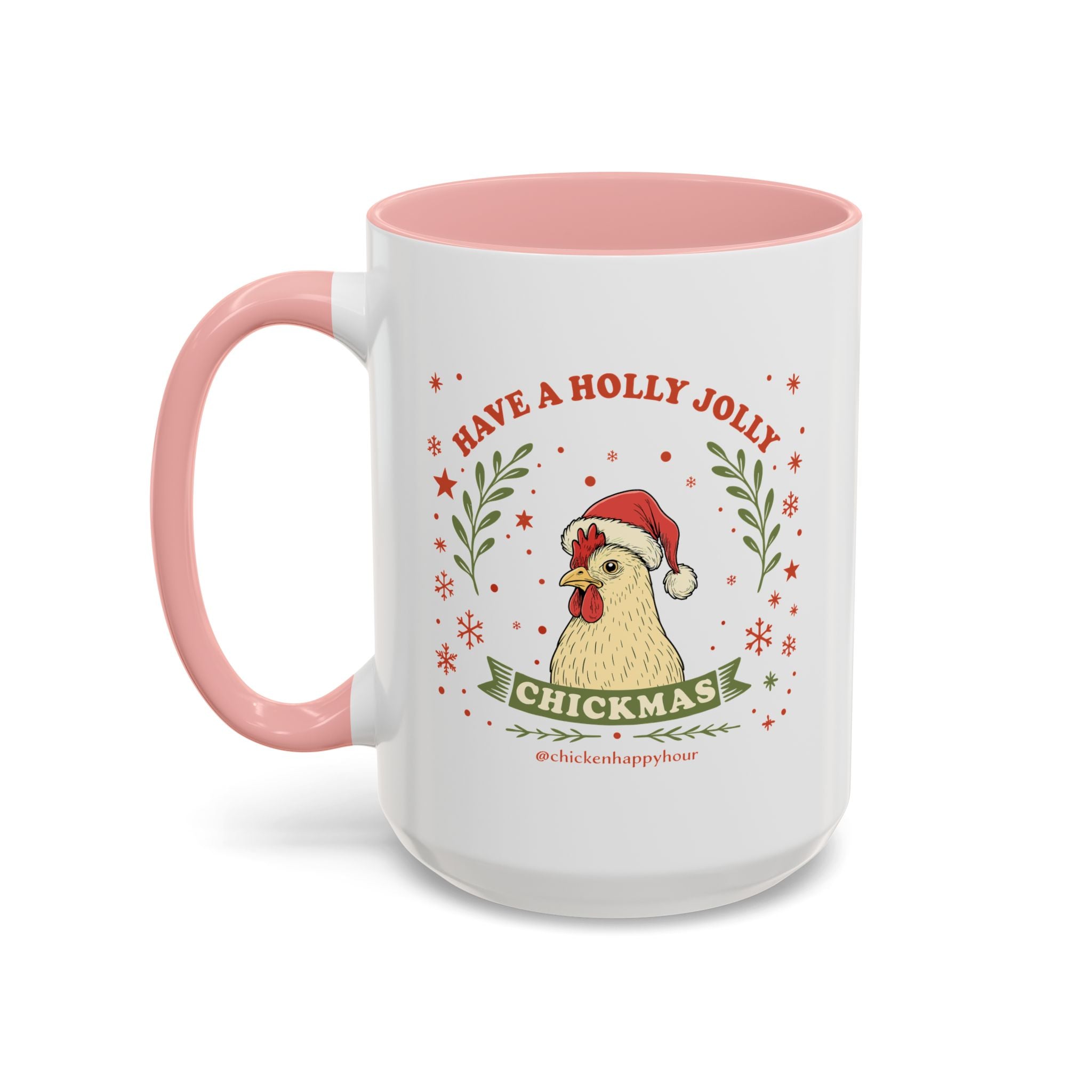 Have a Holly Chickmas Coffee Mug