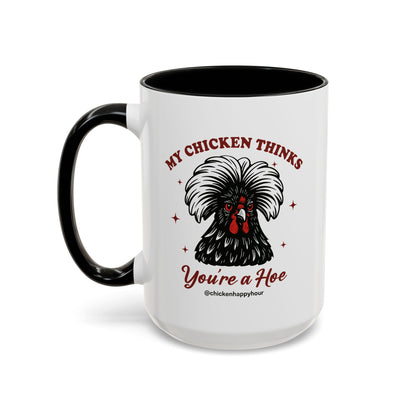 My Chicken Thinks Coffee Mug