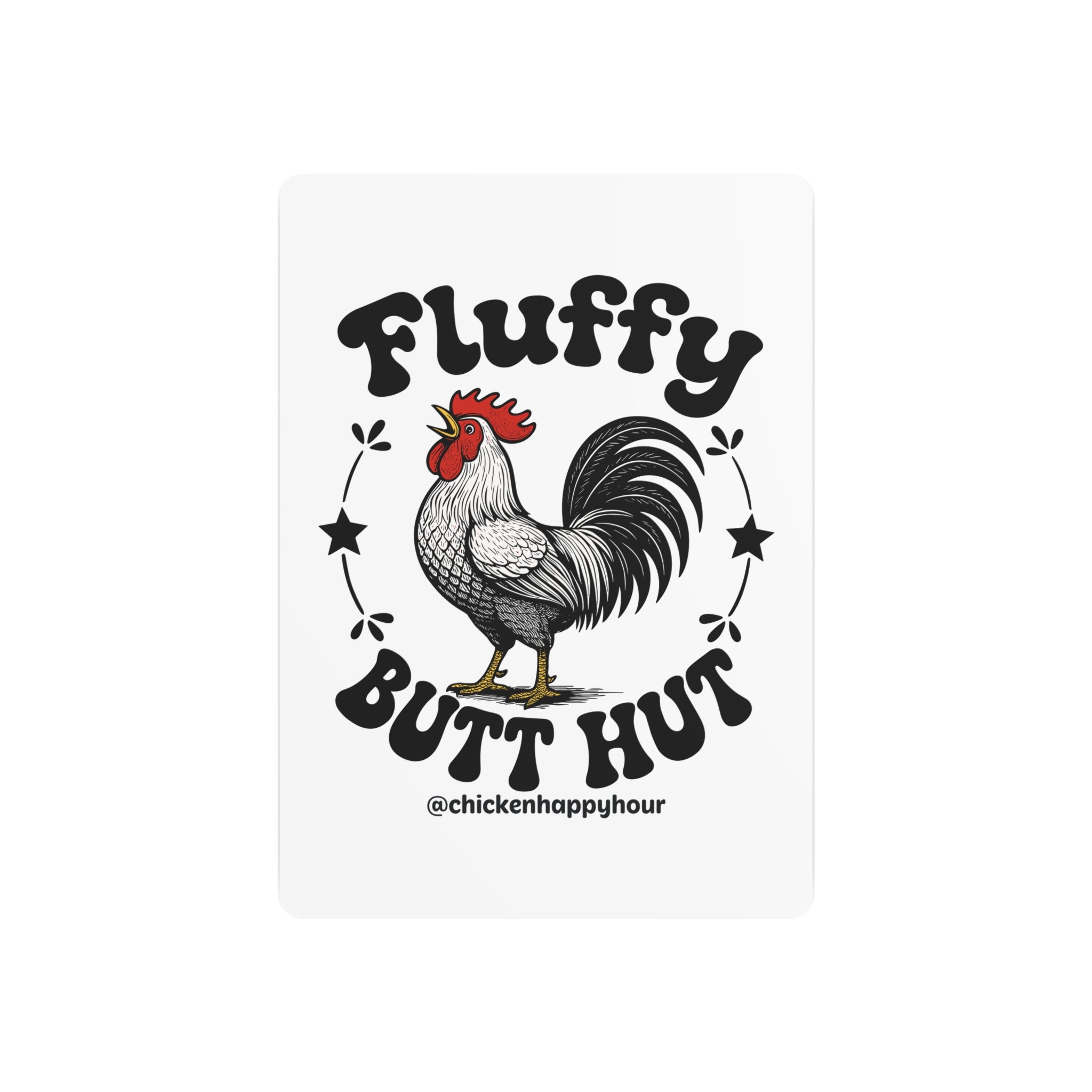 Fluffy Butt Hut Metal Art Sign