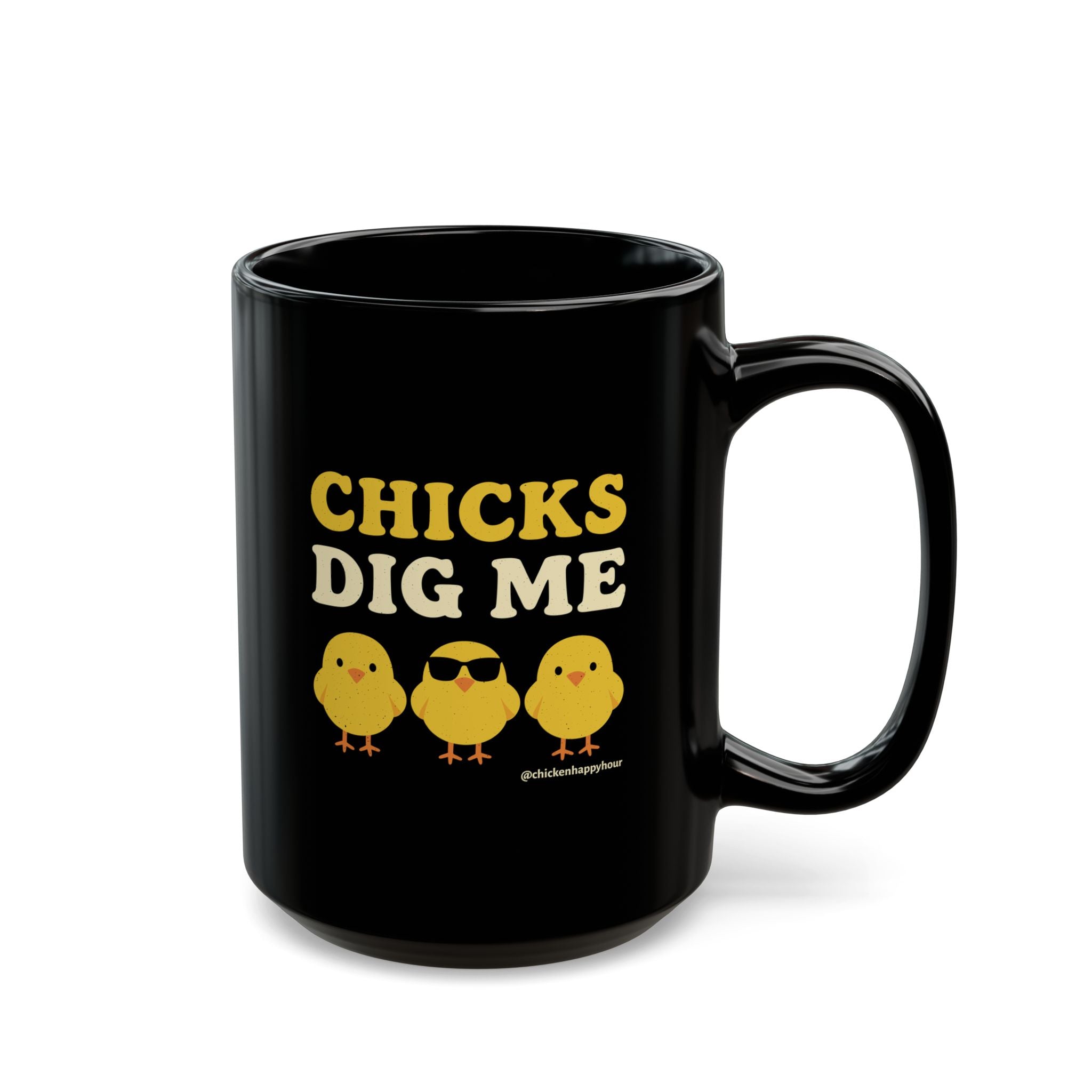 Chicks Dig Me Coffee Mug