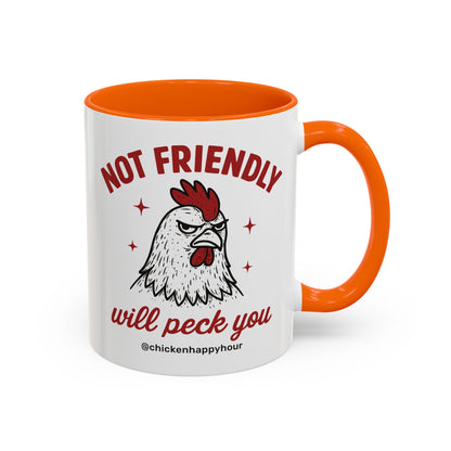Not Friendly Will Peck You Coffee Mug