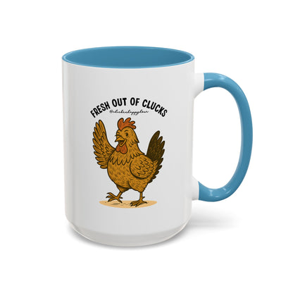 FRESH OUT OF CLUCKS Coffee Mug