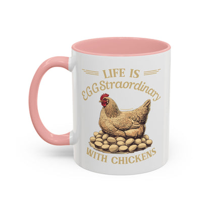 Life is EGGStraordinary with Chickens Coffee Mug