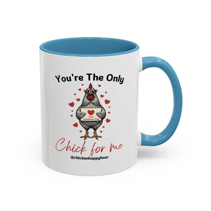 You're the Only Chick for Me Coffee Mug