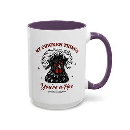 My Chicken Thinks Coffee Mug
