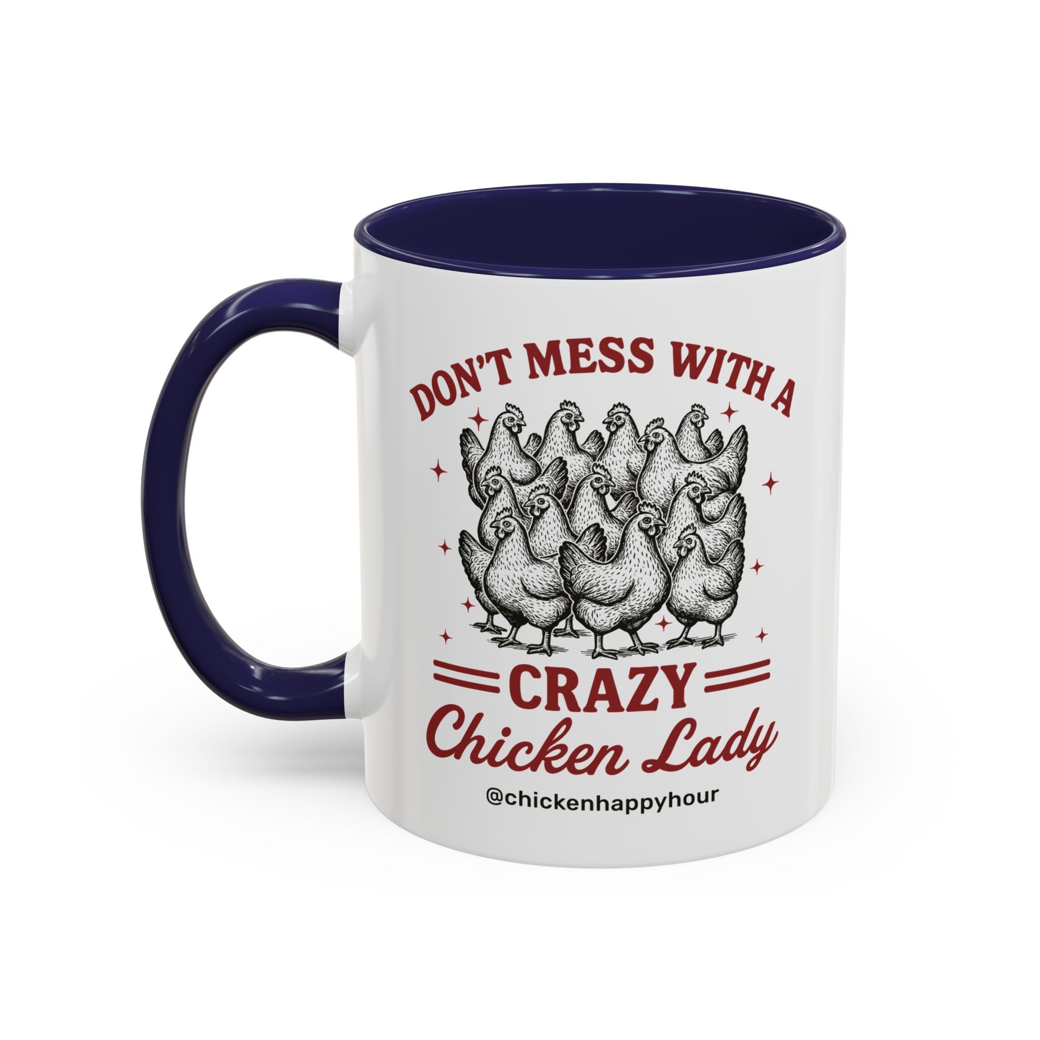 Don’t Mess With a Crazy Chicken Lady 02 Coffee Mug