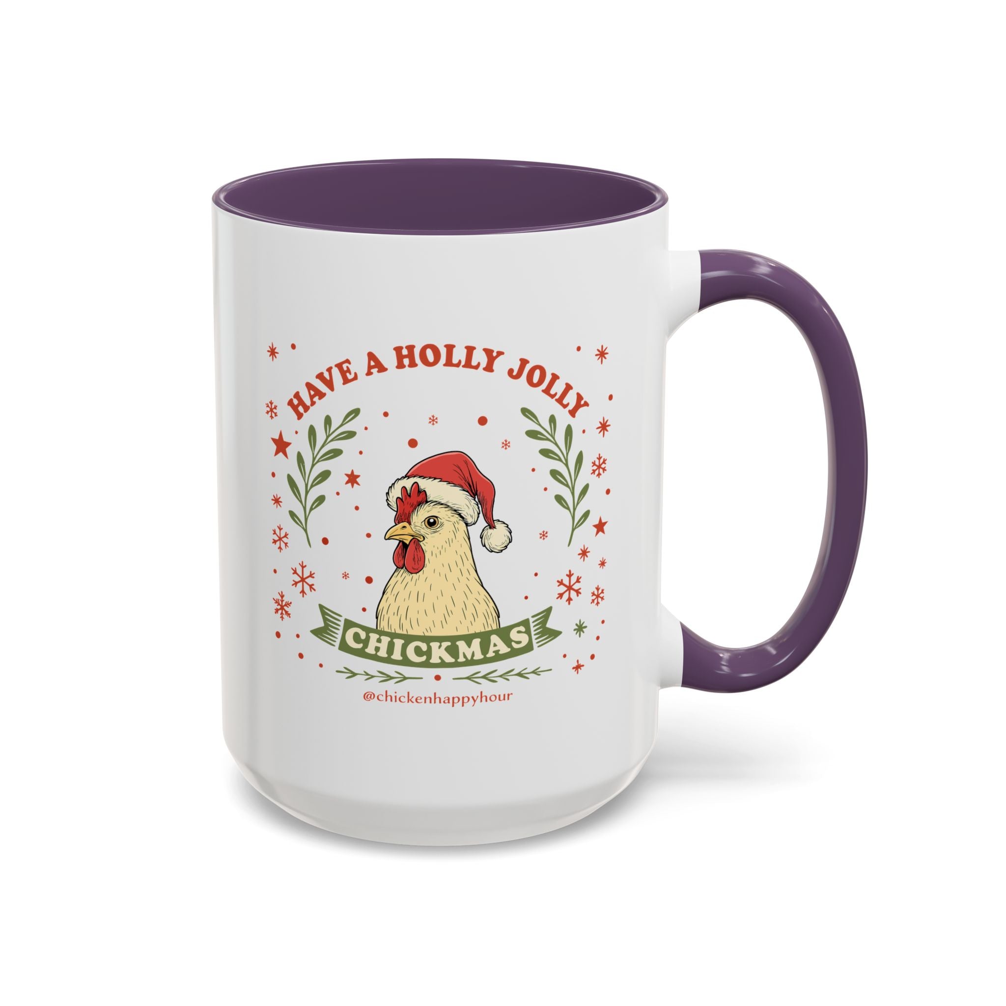 Have a Holly Chickmas Coffee Mug