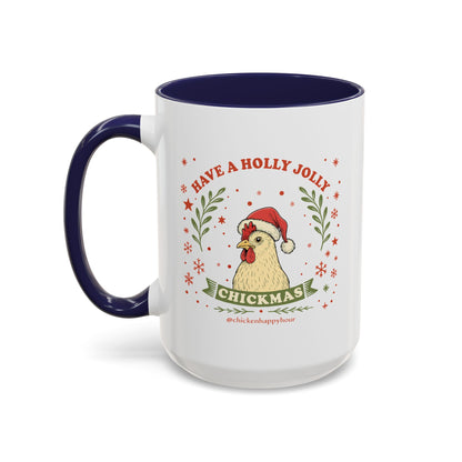Have a Holly Chickmas Coffee Mug
