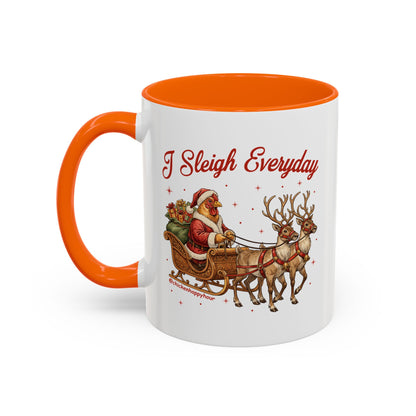 I Sleigh Everyday Coffee Mug