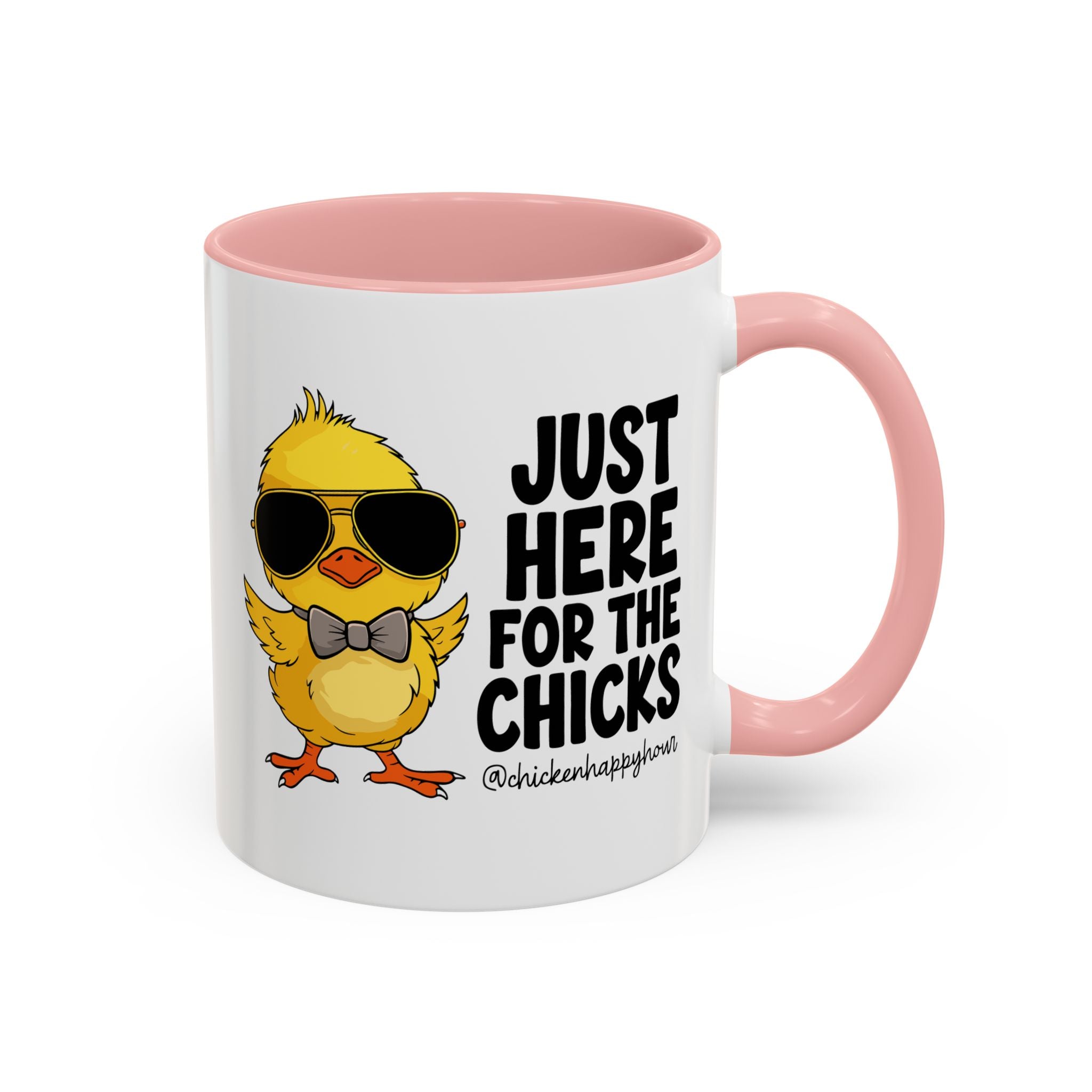 Just Here for The Chicks Coffee Mug