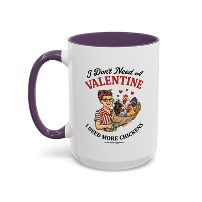 I Don't Need A Valentine Coffee Mug