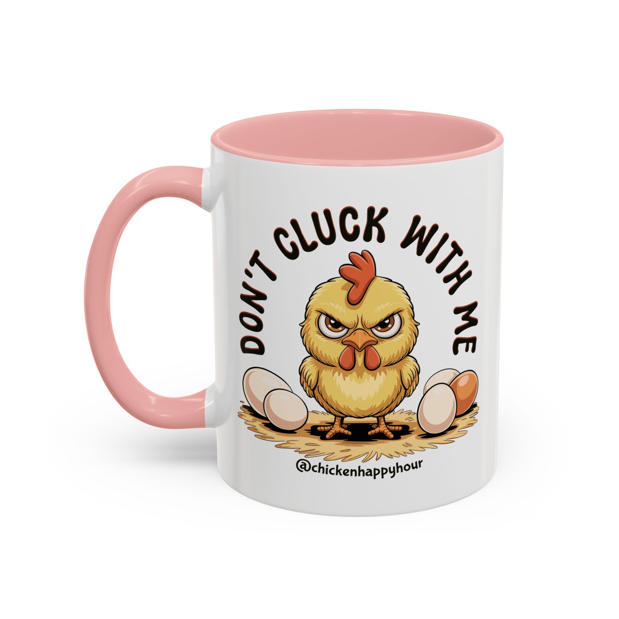 Don't Cluck With Me Coffee Mug