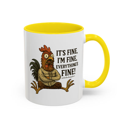 It's Fine, I'm Fine, Everything's Fine! Coffee Mug