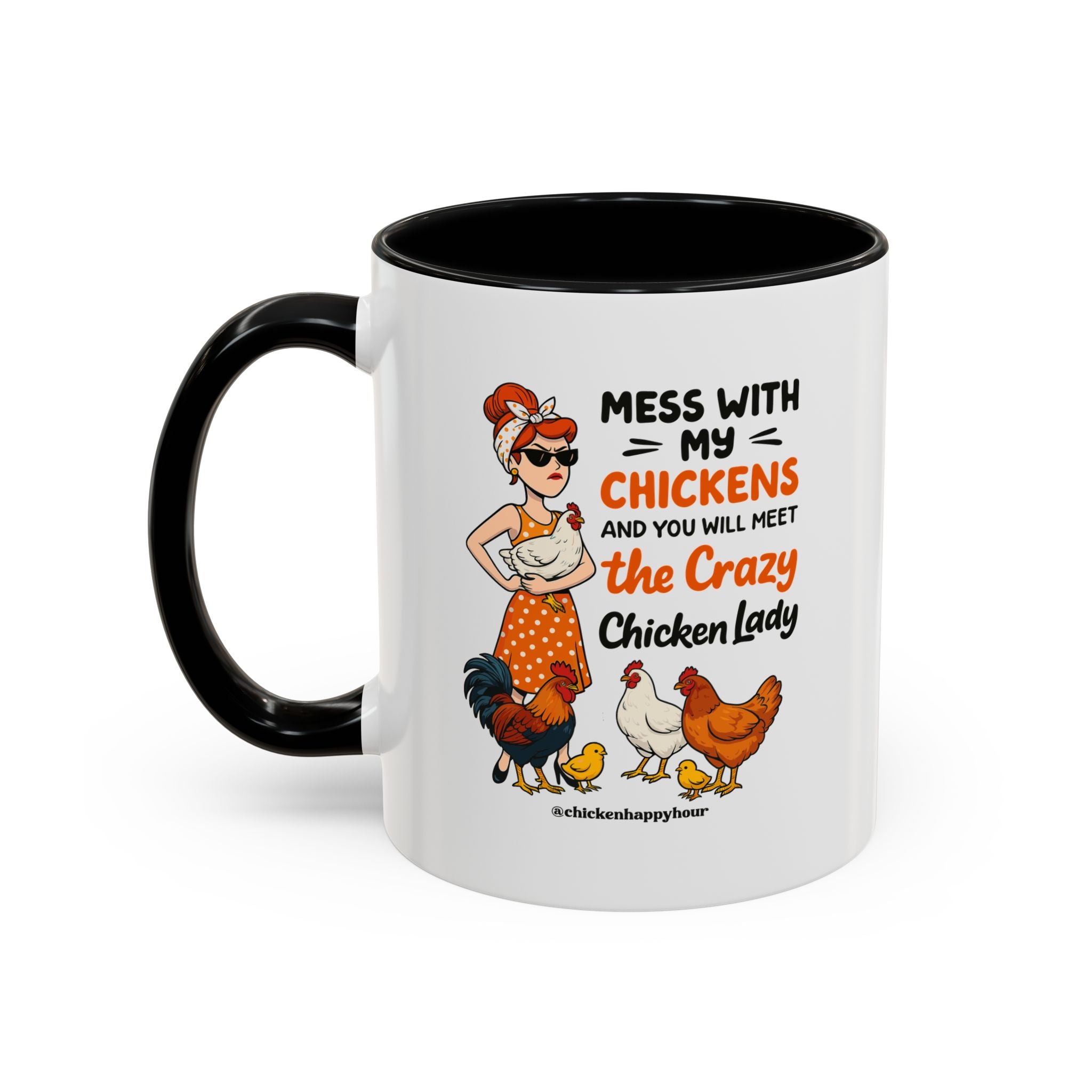 Mess With My Chicken Coffee Mug