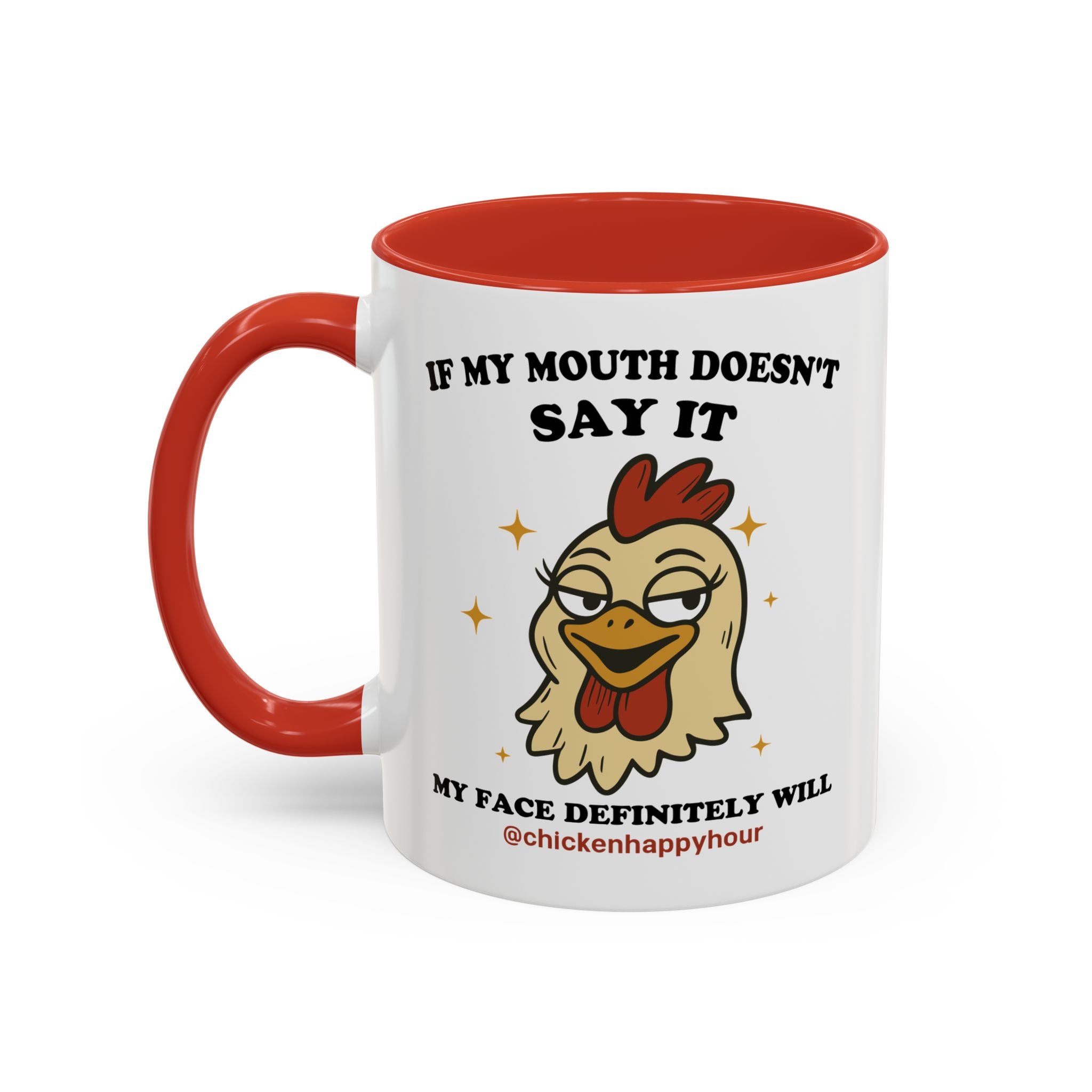 If My Mouth Doesn't Say it Coffee Mug