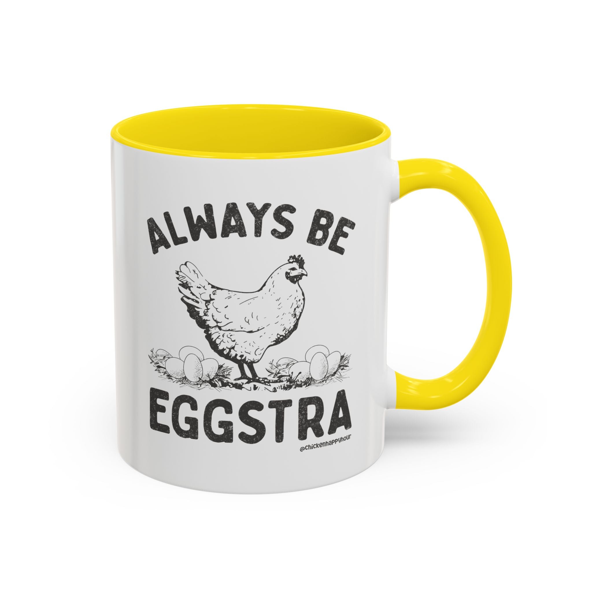 Always be EGGStra Coffee Mug
