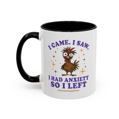 I Came I Saw I Had Anxiety I Left Coffee Mug
