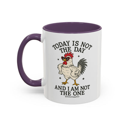 Today Is Not the Day Coffee Mug