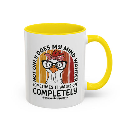 Not Only Does My Mind Coffee Mug